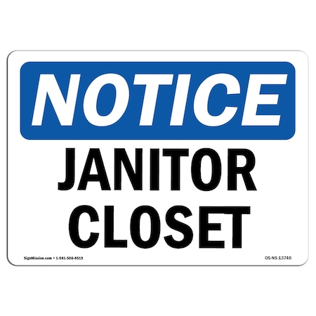 Signmission Safety Sign, OSHA Notice, 18" Height, Rigid Plastic, Janitor Closet Sign, Landscape OS-NS-P-1824-L-13748